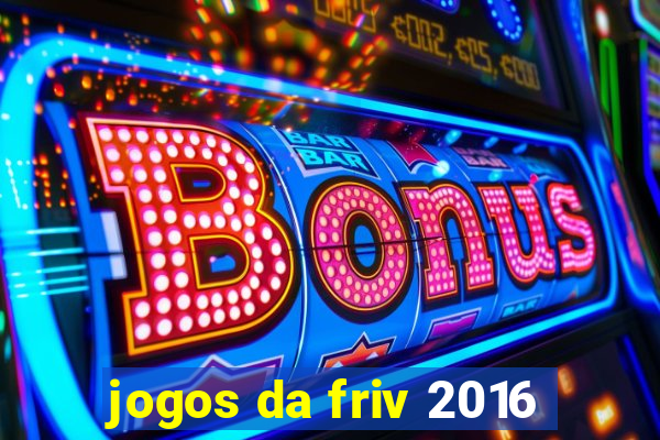 jogos da friv 2016